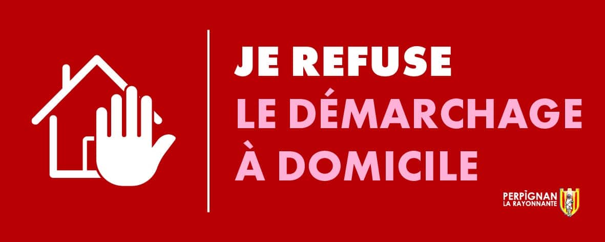 Perpignan part en guerre contre le démarchage abusif à domicile